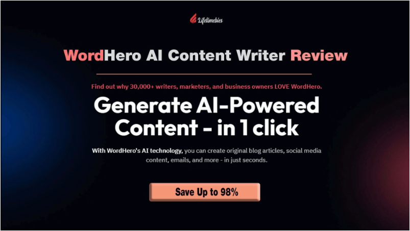 Wordhero Lifetime Deal $89 | Use Ai for Better Writing